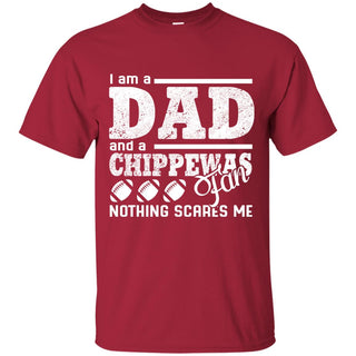 I Am A Dad - A Fan Nothing Scares Me Central Michigan Chippewas Tshirt