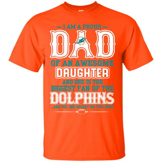 Proud Of Dad with Daughter Miami Dolphins Tshirt For Fan