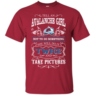 She Will Do It Twice And Take Pictures Colorado Avalanche Tshirt