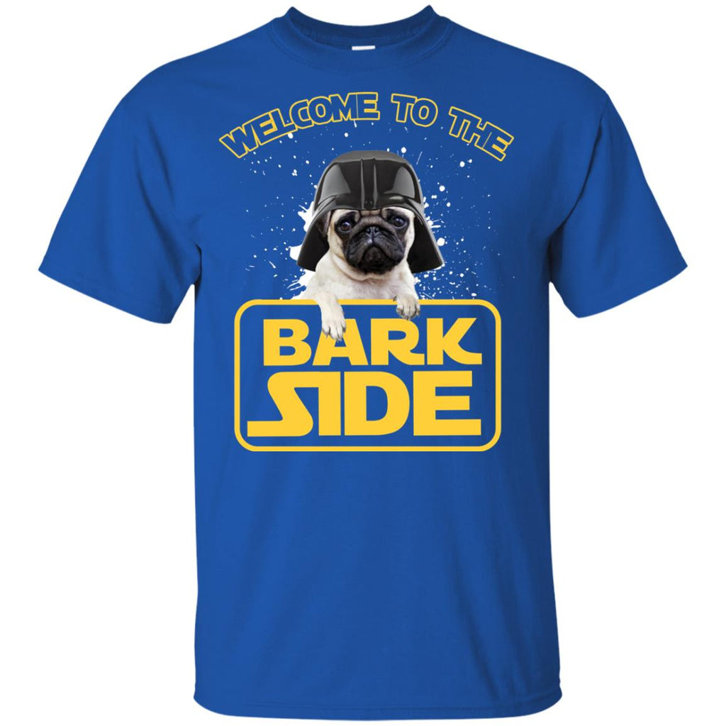 Pug Tshirt Welcome to the bark side puppy dog gift tee shirt
