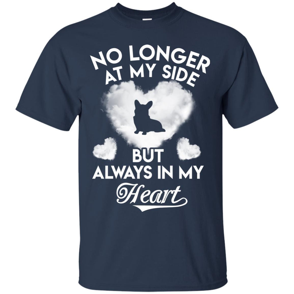 No Longer At My Side But Always In My Heart Corgi Tshirt For Pembroke Lover