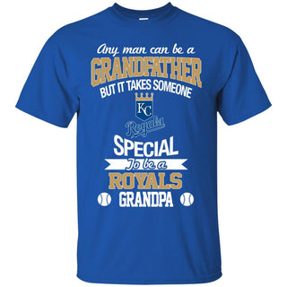 It Takes Someone Special To Be A Kansas City Royals Grandpa Tshirt