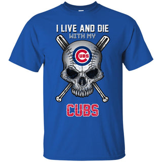 I Live And Die With My Chicago Cubs Tshirt For Fans