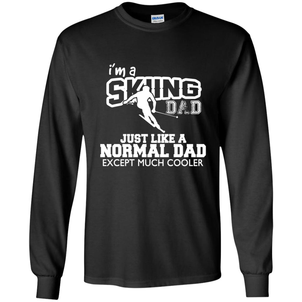 I'm A Skiing Dad Just Like Normal Dad But Much Cooler Father Gift Tee Shirt