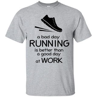 A Bad Day Of Running Is Better Than The Good Day At Work