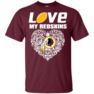 I Love My Teams Washington Redskins T Shirt