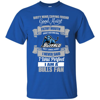 I Am A Buffalo Bulls Fan Tee Shirt For Lovers