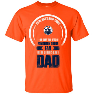 I Love More Than Being Edmonton Oilers Fan Tshirt For Lover