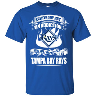 Has An Addiction Mine Just Happens To Be Tampa Bay Rays Tshirt