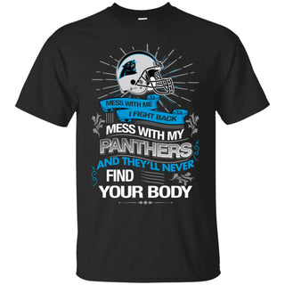 My Carolina Panthers And They'll Never Find Your Body Tshirt For Fan