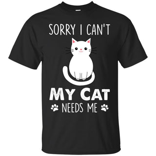 Funny Cat Tee Shirt My Pets Needs Me For Kitten Lovers