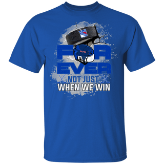 For Ever Not Just When We Win New York Rangers Shirt