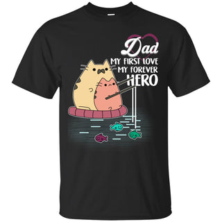 My First Love Dad T Shirts