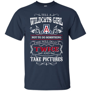 She Will Do It Twice And Take Pictures Arizona Wildcats Tshirt For Fan