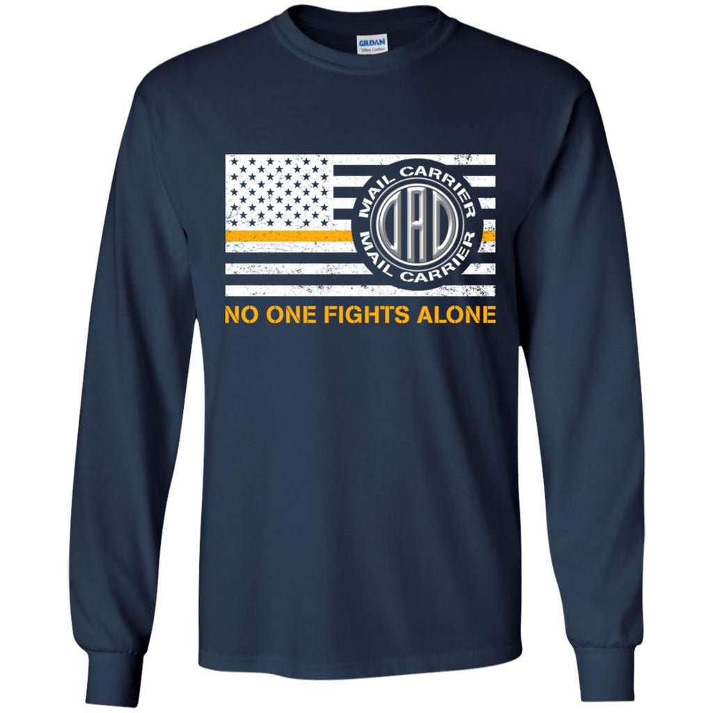 Dad Mail Carrier No One Fights Alone T Shirt