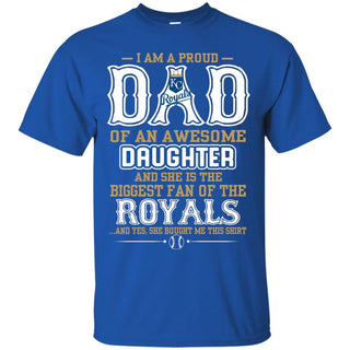 Proud Of Dad with Daughter Kansas City Royals Tshirt For Fan
