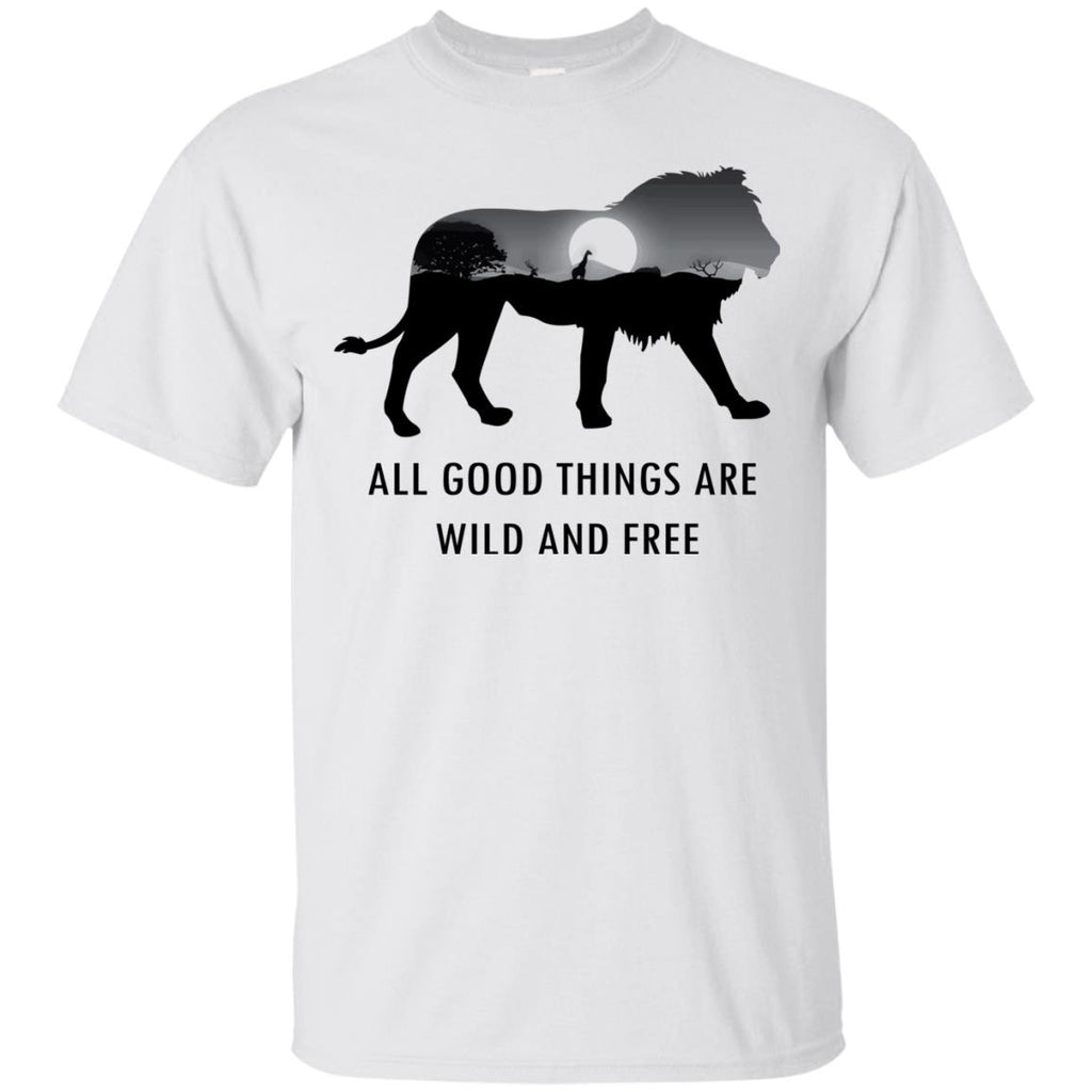 All Good Things Are Wild And Free Lion