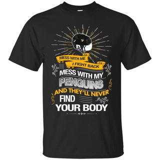 My Pittsburgh Penguins And They'll Never Find Your Body Tshirt