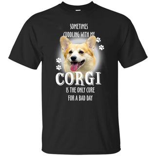 Sometimes Cuddling With My Corgi T Shirts