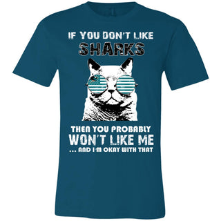 If You Don't Like San Jose Sharks Tshirt For Fans