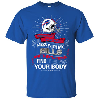 My Buffalo Bills And They'll Never Find Your Body Tshirt