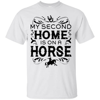 My Second Home Is On A Horse White Equestrian Tee Shirt Gift