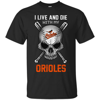 I Live And Die With My Baltimore Orioles Tshirt For Fans