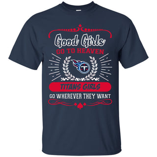 Good Girls Go To Heaven Tennessee Titans Girls Tshirt For Fans