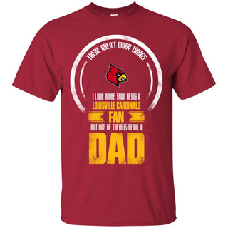 I Love More Than Being Louisville Cardinals Fan Tshirt For Lover