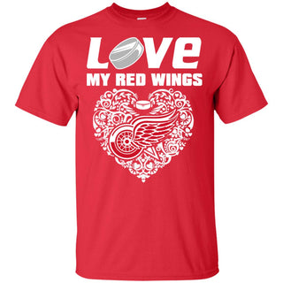 I Love My Teams Detroit Red Wings T Shirt