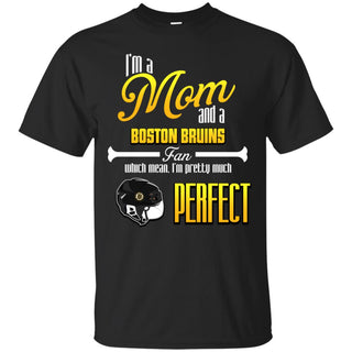 Cool Pretty Perfect Mom Fan Boston Bruins T Shirt