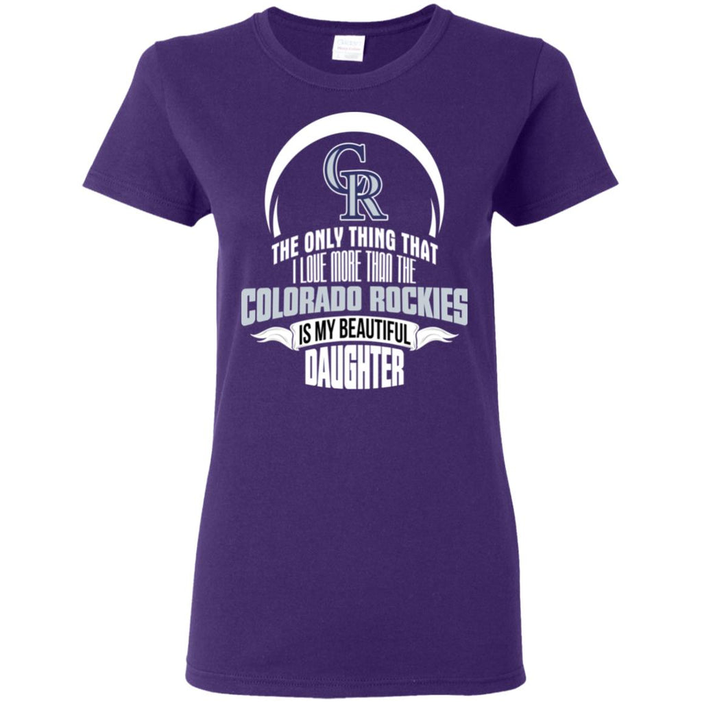 The Only Thing Dad Loves His Daughter Fan Colorado Rockies Tshirt