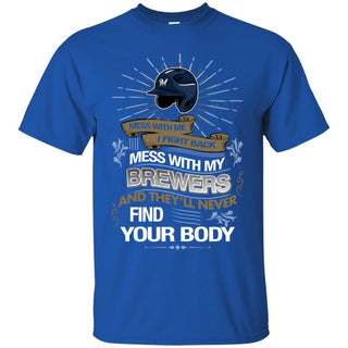 My Milwaukee Brewers And They'll Never Find Your Body Tshirt For Fan