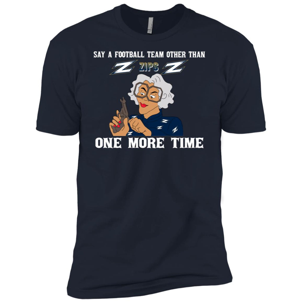 Say A Football Team Other Than Akron Zips Tshirt For Fan