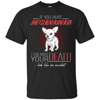 If You Hurt My Chihuahua