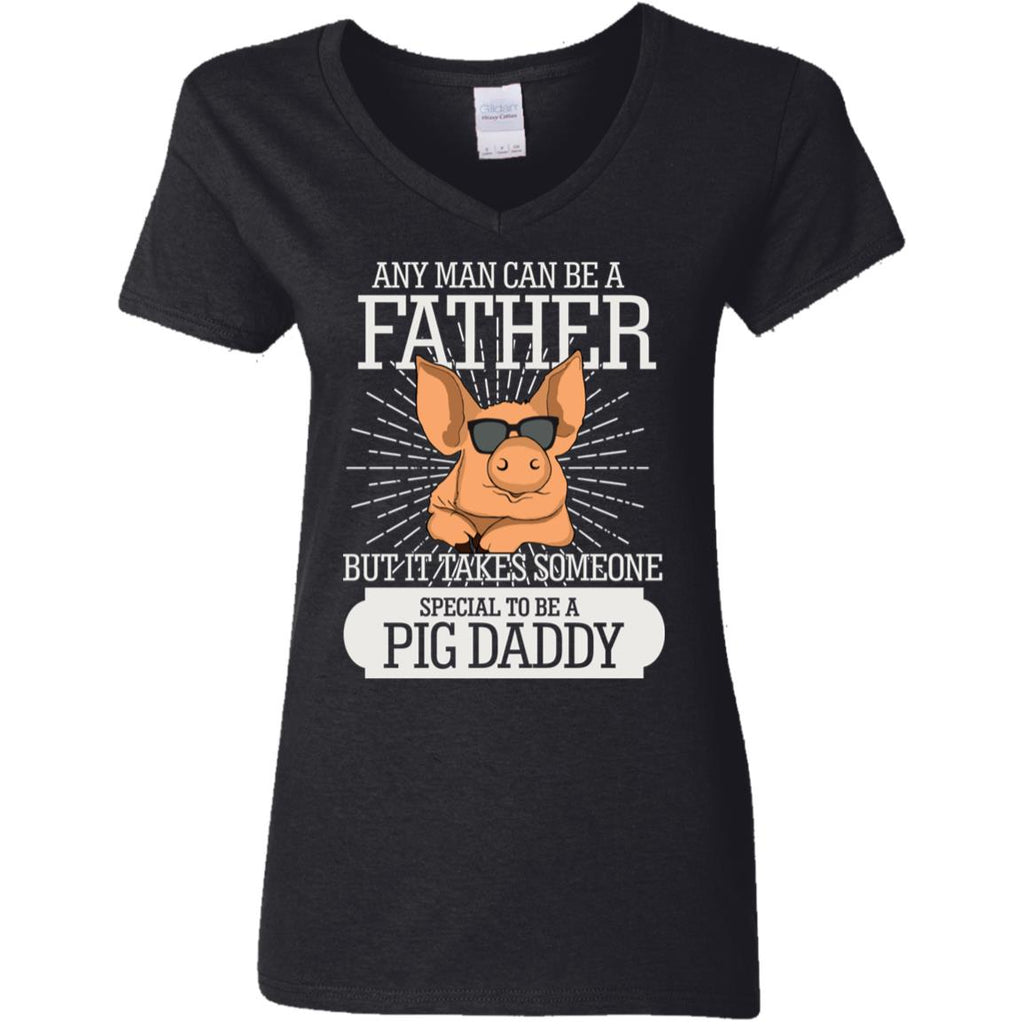 It Take Someone Special To Be A Pig Daddy T Shirt