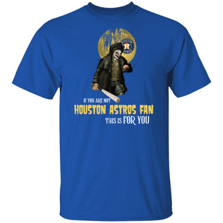 I Will Become A Special Person If You Are Not Houston Astros Fan T Shirt