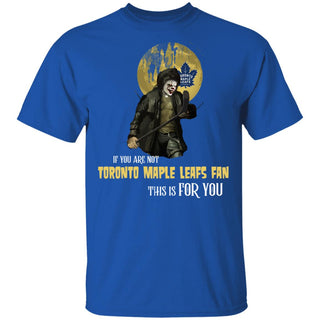 I Will Become A Special Person If You Are Not Toronto Maple Leafs Fan T Shirt