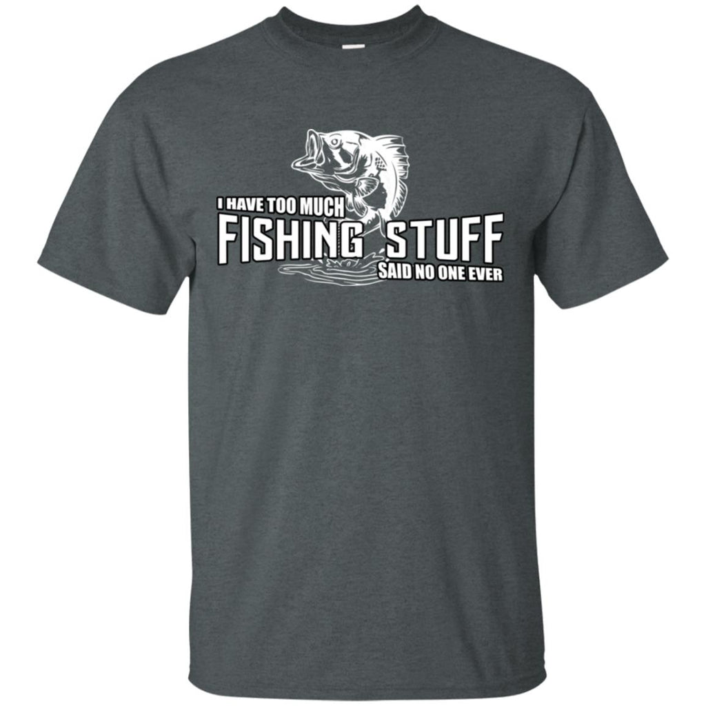 I Have Too Much Fishing Stuff T Shirts – Vota Color