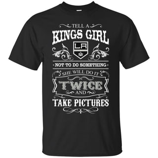 She Will Do It Twice And Take Pictures Los Angeles Kings Tshirt For Fan