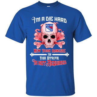 Die Hard Fan Your Approval Is Not Required New York Rangers Tshirt