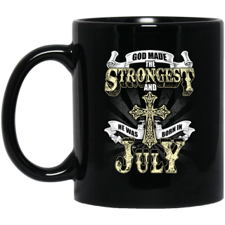 God Made The Strongest And He Was Born In July