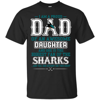 Proud Of Dad with Daughter Daughter San Jose Sharks Tshirt For Fan