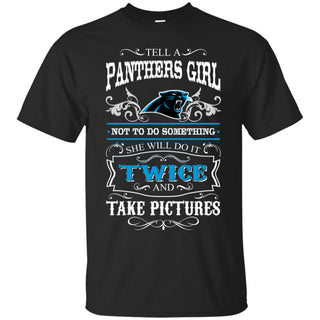 She Will Do It Twice And Take Pictures Carolina Panthers Tshirt For Fan