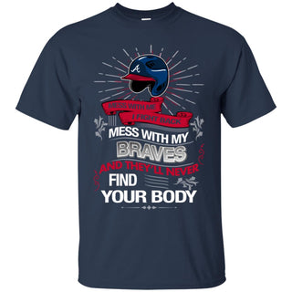 My Atlanta Braves And They'll Never Find Your Body Tshirt For Fan