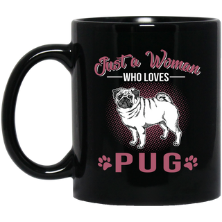 Just A Women Who Loves Pug Mugs