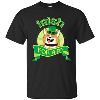 Funny Corgi Shirt Irish For A Day As St. Patrick's Day Pembroke Tshirt