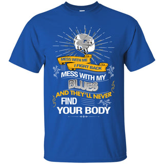 My St. Louis Blues And They'll Never Find Your Body Tshirt For Fan