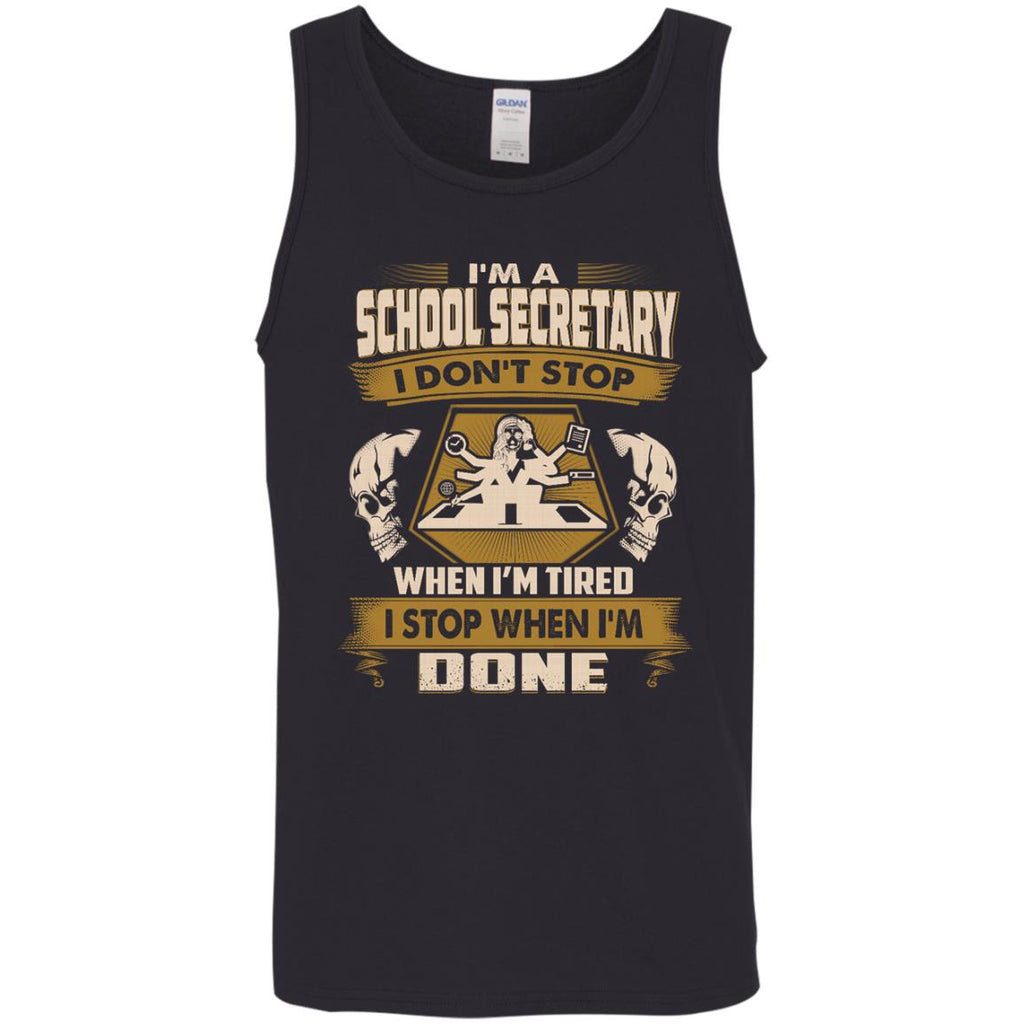 Cool School Secretary Tee Shirt I Don't Stop When I'm Tired Gift Tshirt