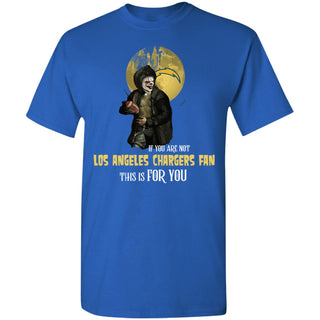 I Will Become A Special Person If You Are Not Los Angeles Chargers Fan T Shirt